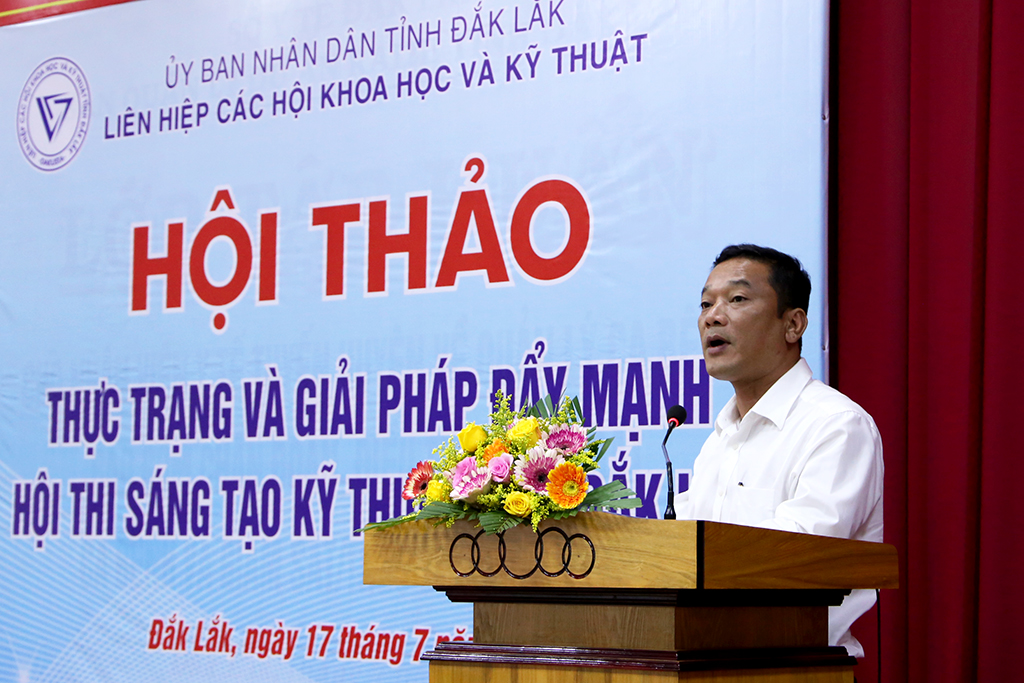 Hội thảo Thực trạng và giải pháp đẩy mạnh Hội thi Sáng tạo kỹ thuật tỉnh Đắk Lắk