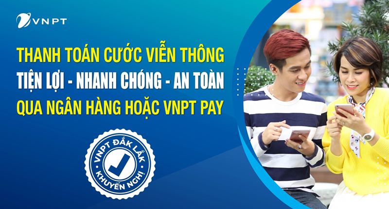 VNPT Đắk Lắk triển khai thanh toán cước không tiền mặt