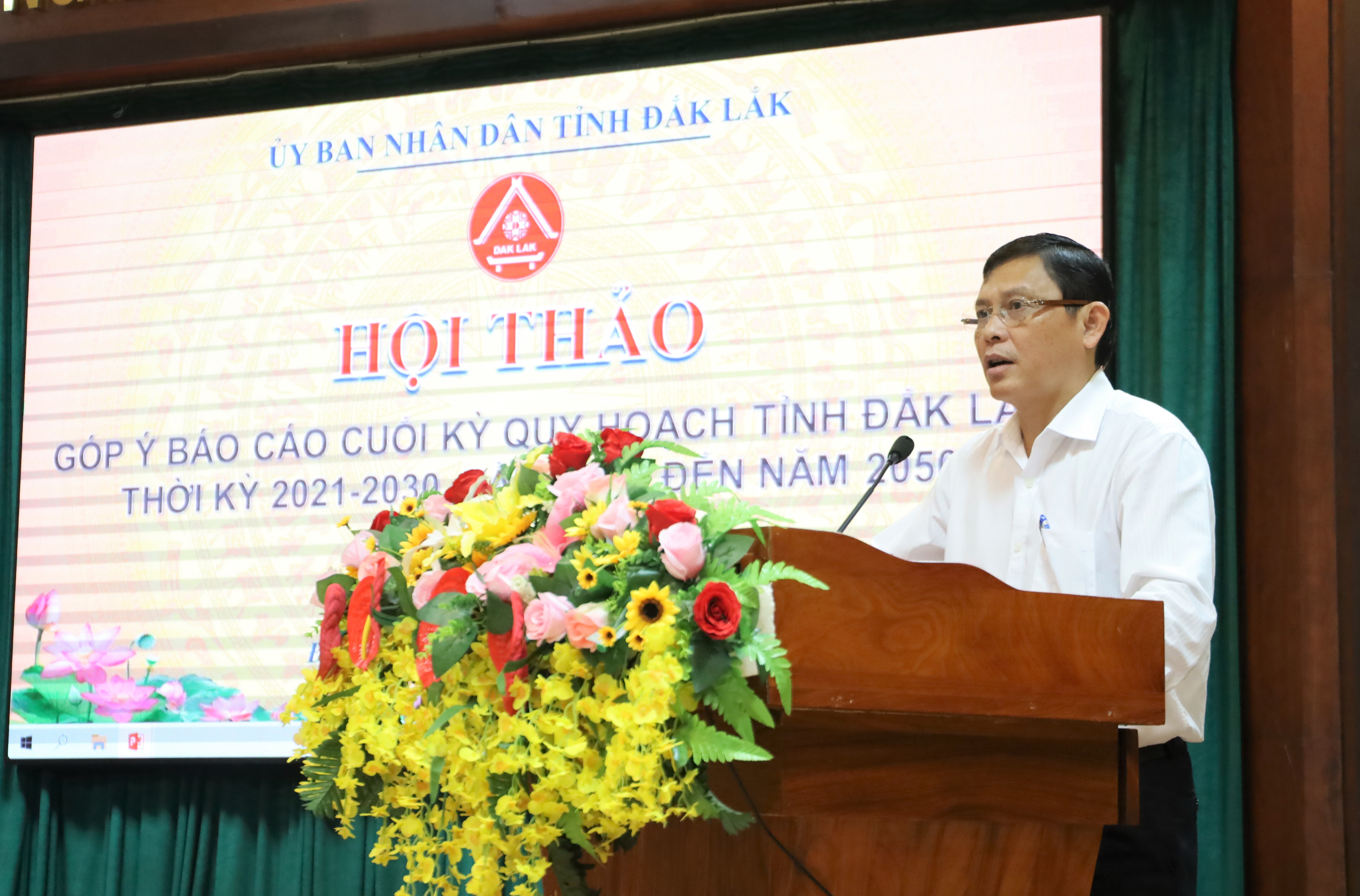 Hội thảo góp ý Báo cáo cuối kỳ Quy hoạch tỉnh Đắk Lắk thời kỳ 2021-2030, tầm nhìn đến năm 2050