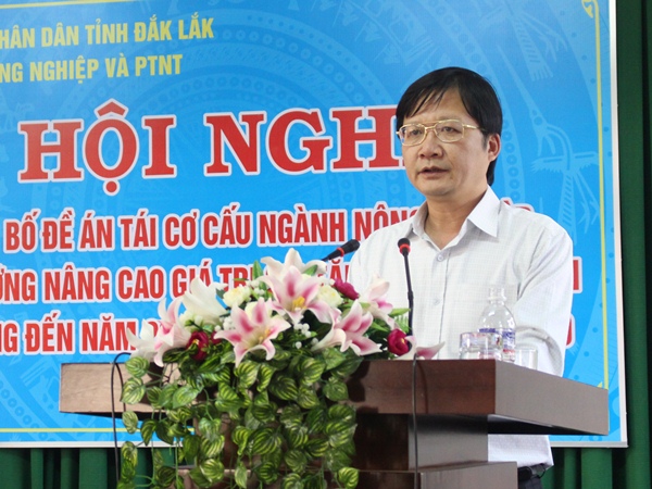 Giai đoạn 2016-2030: Đắk Lắk đầu tư 19.000 tỷ đồng để tái cơ cấu ngành nông nghiệp