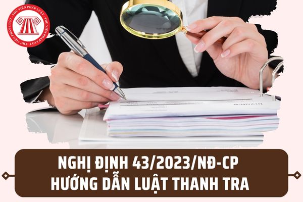 Quản lý và cấp Thẻ thanh tra theo Nghị định số 43/2023/NĐ-CP ngày 30/6/2023 của Chính phủ