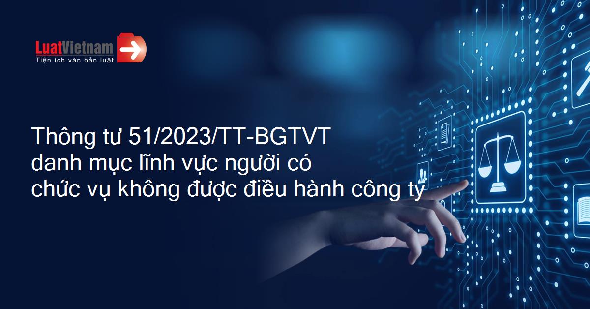 Triển khai Thông tư số 51/2023/TT-BGTVT ngày 31/12/2023 của Bộ trưởng Bộ Giao thông vận tải