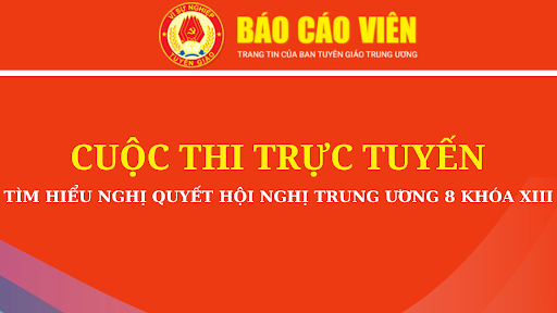 Hưởng ứng, tham gia Cuộc thi trắc nghiệm trực tuyến tìm hiểu Nghị quyết Hội nghị Trung ương 8 khóa XIII