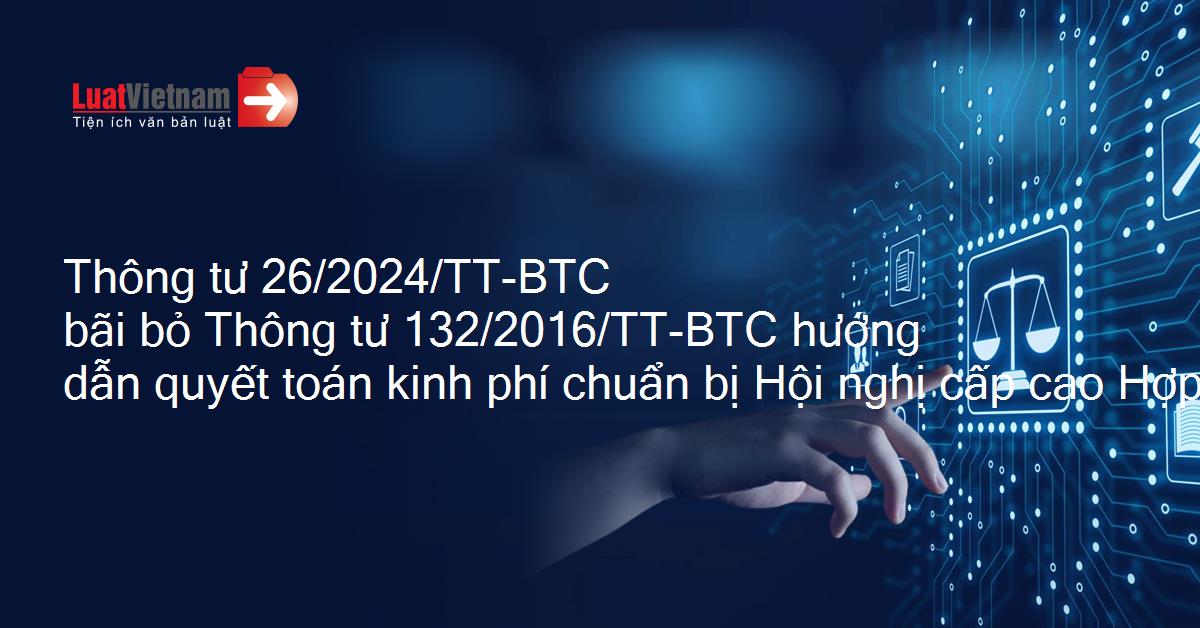 Triển khai Thông tư số 26/2024/TT-BTC ngày 23/4/2024 của Bộ Tài chính