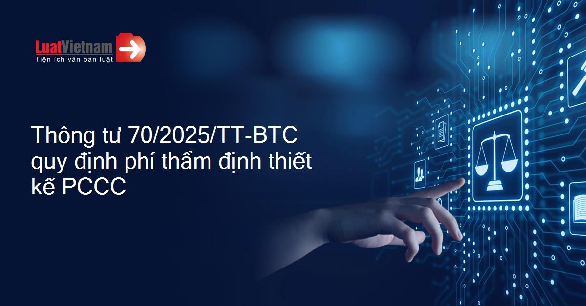 Triển khai Thông tư số 70/2025/TT-BTC ngày 01/7/2025 của Bộ trưởng Bộ Tài chính
