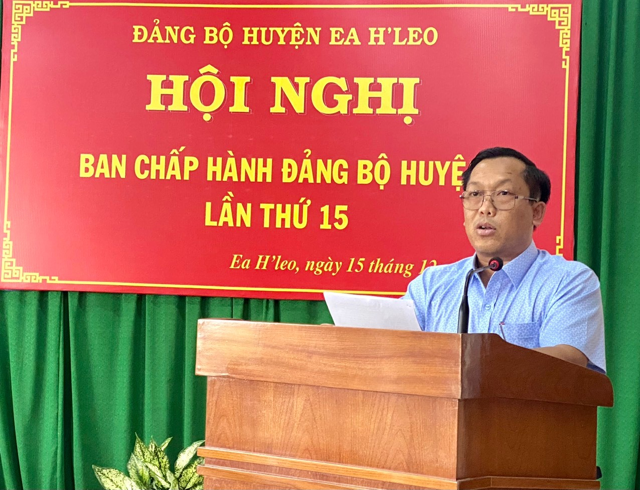 Hội nghị Ban Chấp hành Đảng bộ huyện Ea H’Leo (mở rộng) lần thứ 15