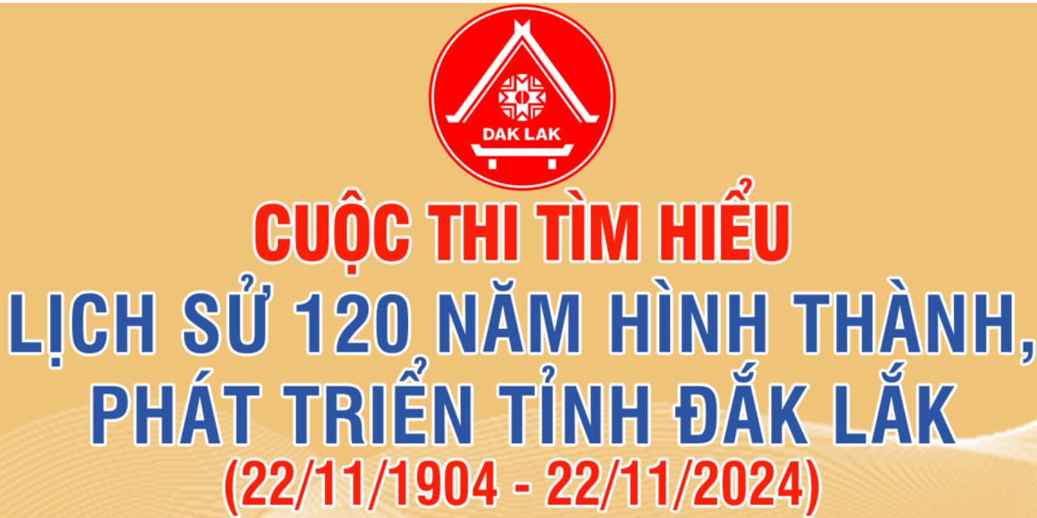 Kết quả Tuần thi thứ tư Cuộc thi tìm hiểu “Lịch sử 120 năm hình thành, phát triển tỉnh Đắk Lắk”