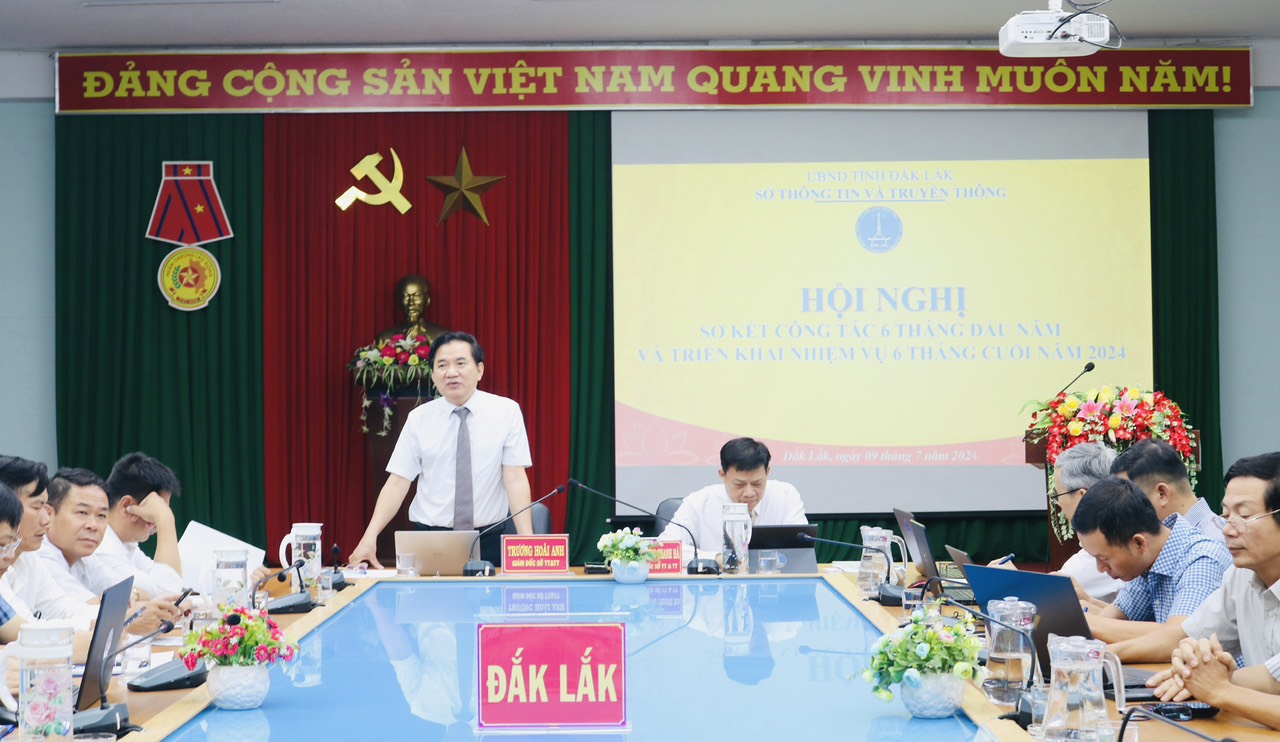 Sở Thông tin và Truyền thông Đắk Lắk triển khai nhiệm vụ 6 tháng cuối năm 2024