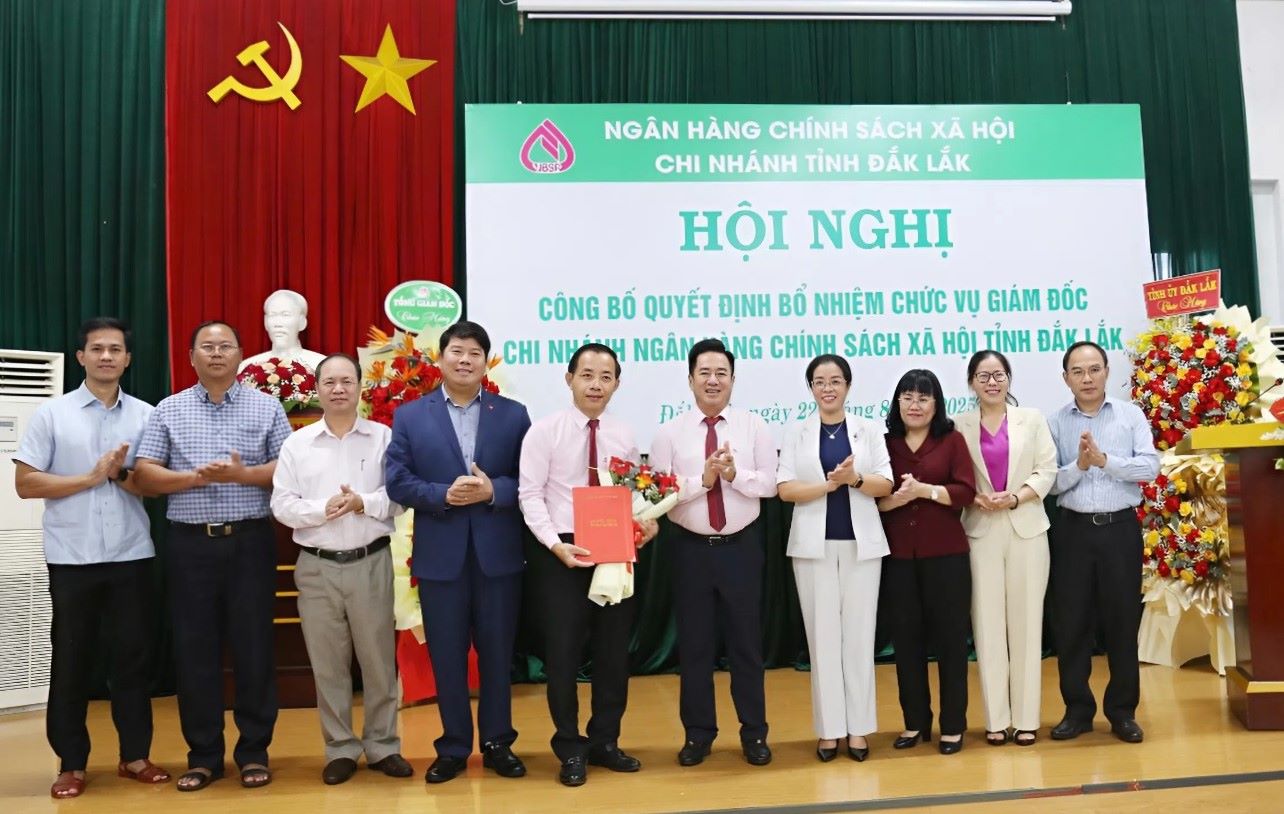 Bổ nhiệm Giám đốc Ngân hàng Chính sách xã hội chi nhánh tỉnh Đắk Lắk