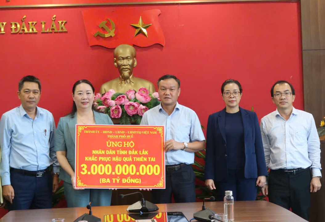 Thành phố Huế hỗ trợ 3 tỷ đồng giúp Đắk Lắk khắc phục thiên tai