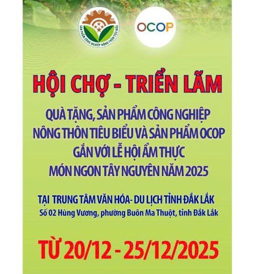 Hội chợ - Triển lãm quà tặng, sản phẩm công nghiệp nông thôn tiêu biểu và sản phẩm OCOP gắn với Lễ hội ẩm thực món ngon Tây Nguyên năm 2025
